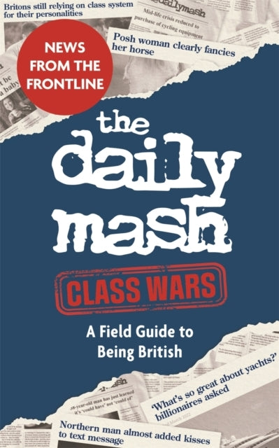 The Daily Mash Class Warsa Field Guide To Being British