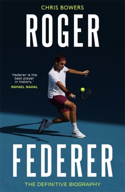 Roger Federerthe Definitive Biography