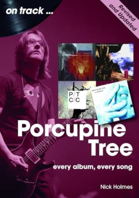Porcupine Tree on Track Revised and Updatedevery Album Ever