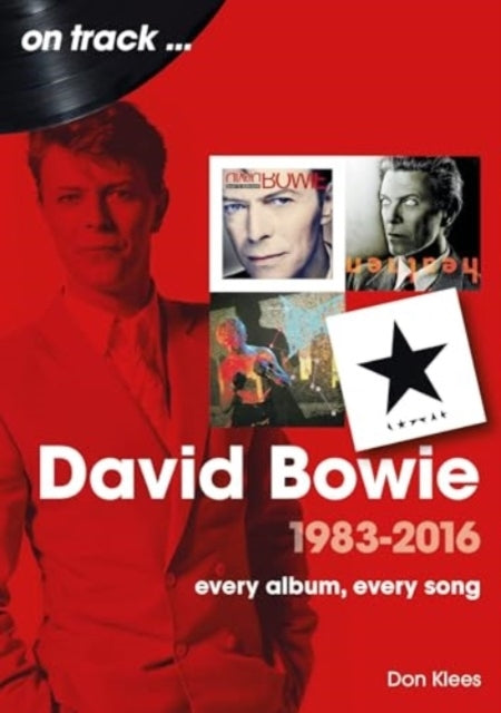 DAVID BOWIE 1983 TO 2016 ON TRACKEVERY ALBUM EVERY SONG