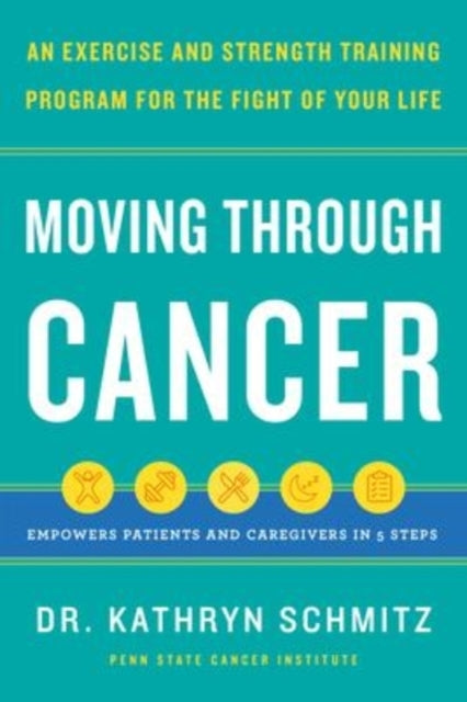 MOVING THROUGH CANCERAN EXERCISE AND STRENGTH-TRAINING PROGR