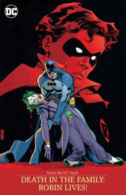 From The Dc Vault Death In The Family Robin Lives!