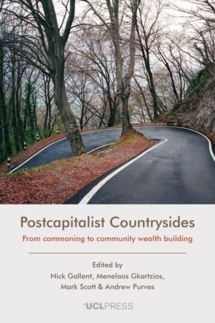 POSTCAPITALIST COUNTRYSIDESFROM COMMONING TO COMMUNITY WEALT