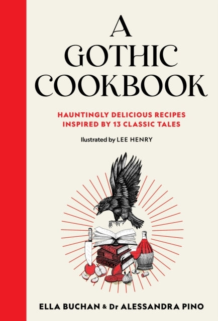 A Gothic Cookbookhauntingly Delicious Recipes Inspired By 13