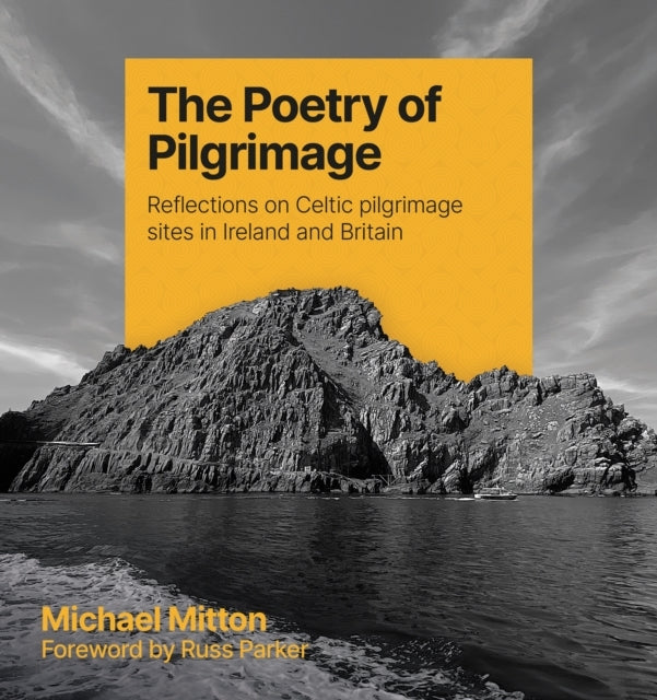 The Poetry of Pilgrimagereflections On Celtic Pilgrimage Sit
