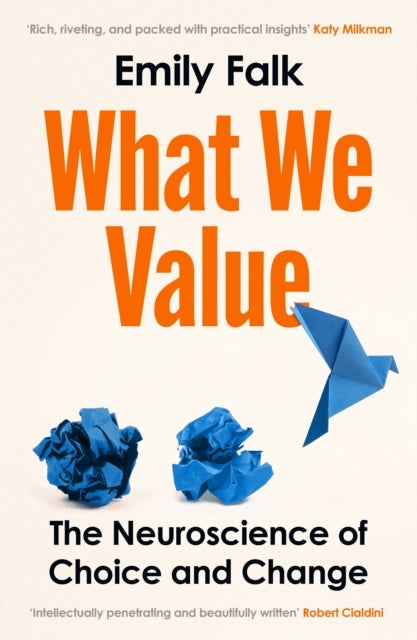 What We Valuethe Neuroscience Of Choice And Change
