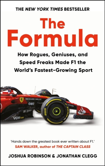 The Formulahow Rogues Geniuses And Speed Freaks Made F1 Th