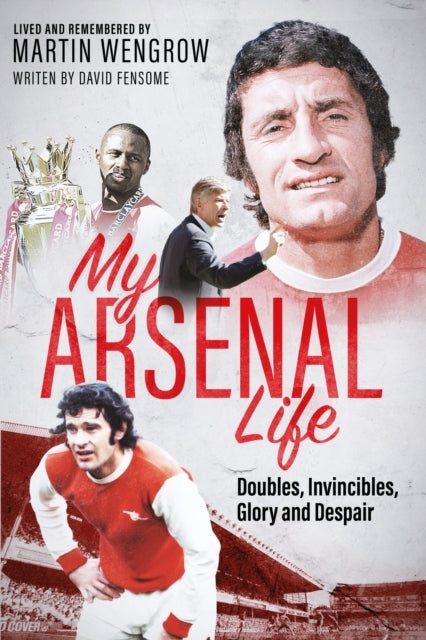 My Arsenal Lifedoubles Invincibles Glory And Despair