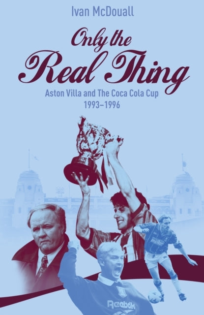 Only The Real Thingaston Villa And The Coca Cola Cup 199319