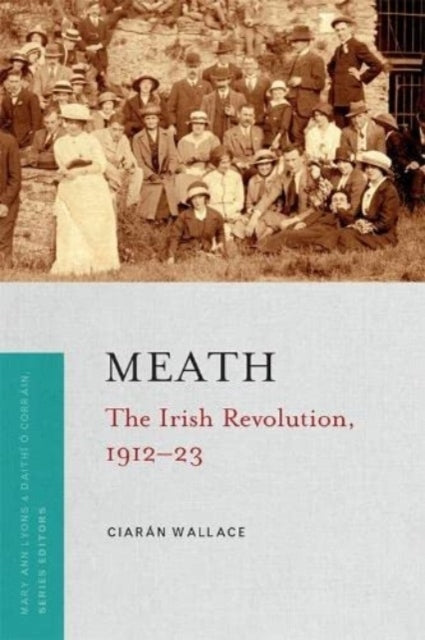 Meaththe Irish Revolution 1912-23