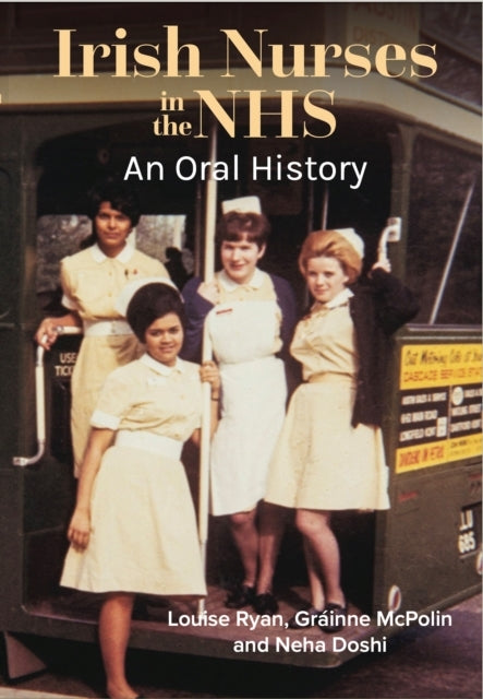 Irish Nurses In The Nhs An Oral History