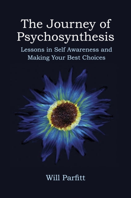 The Journey of Psychosynthesislessons In Self Awareness and
