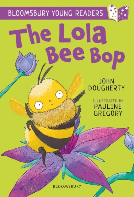 The Lola Bee Bop: a Bloomsbury Young Reader