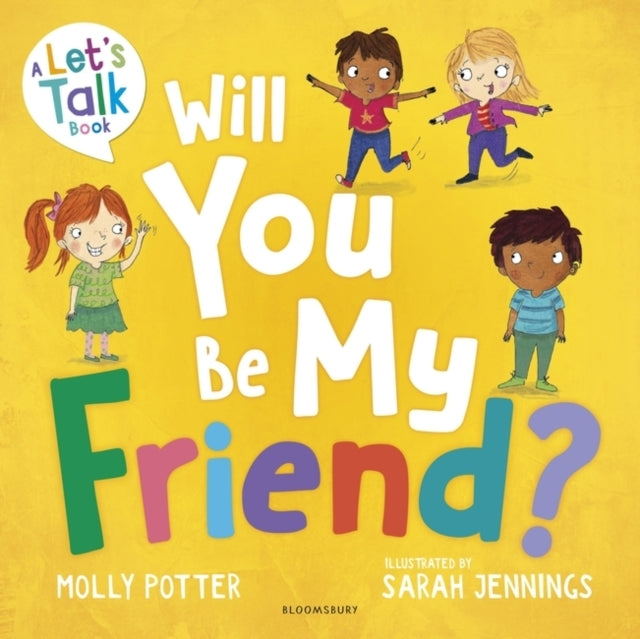 WILL YOU BE MY FRIEND?A LETS TALK PICTURE BOOK TO HELP YOUN