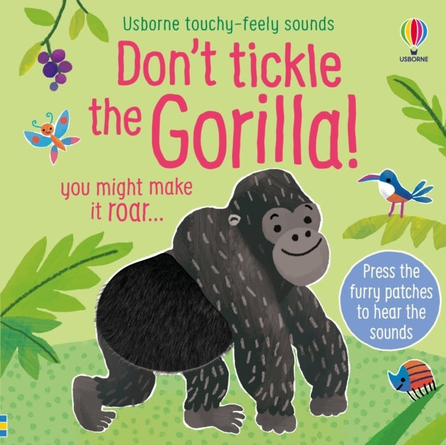 DON'T TICKLE THE GORILLA!