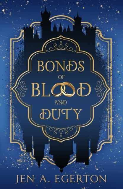 BONDS OF BLOOD AND DUTY