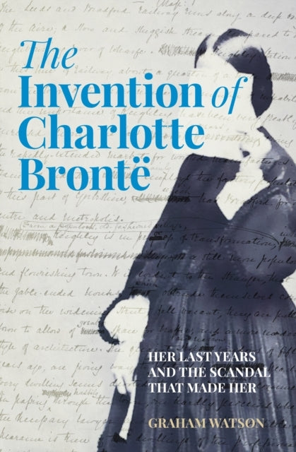 The Invention of Charlotte Bronteher Last Years and The Scan