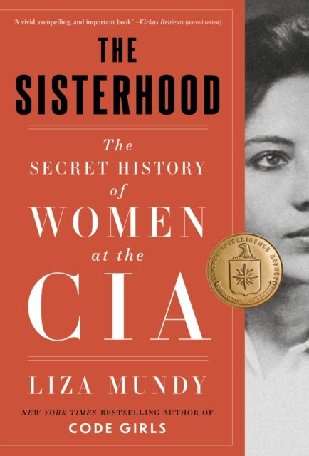 THE SISTERHOODTHE SECRET HISTORY OF WOMEN AT THE CIA