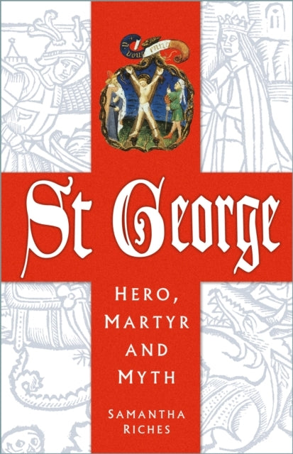 St George Hero Martyr And Myth