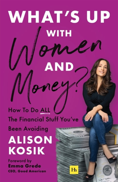 WHATS UP WITH WOMEN AND MONEY?HOW TO DO ALL THE FINANCIAL S