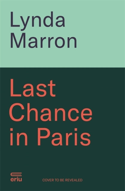 Last Chance in Parisa Glorious Read . . . Heartfelt and Hea