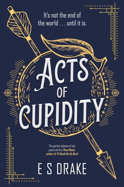 ACTS OF CUPIDITYTHE CHARMING DEBUT FANTASY SET IN CONTEMPORA
