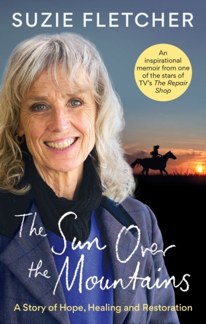 The Sun Over The Mountainsa Story Of Hope Healing And Resto