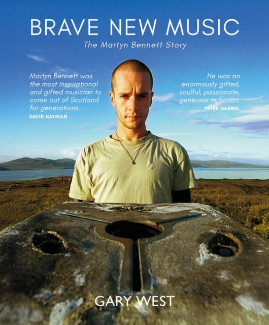 BRAVE NEW MUSICTHE MARTYN BENNETT STORY
