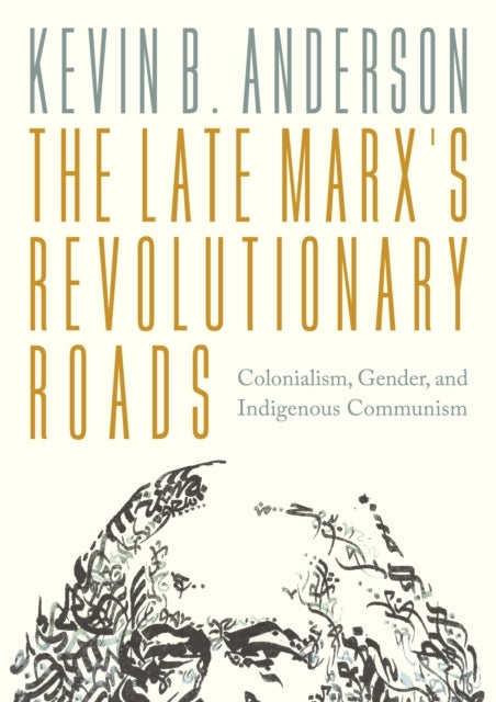 The Late Marxs Revolutionary Roadscolonialism Gender and