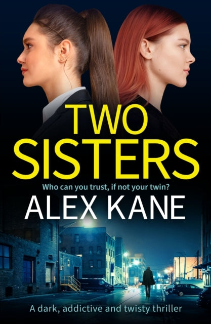 Two Sistersa Dark Addictive and Twisty Thriller