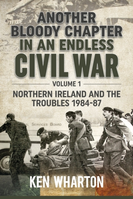 Another Bloody Chapter in an Endless Civil War Volume 1 - N