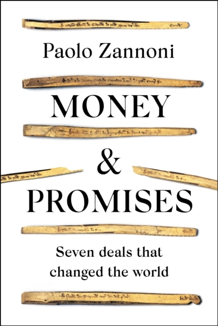 Money and Promisesseven Deals That Changed The World