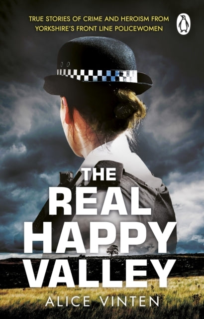 The Real Happy Valleytrue Stories of Crime and Heroism From