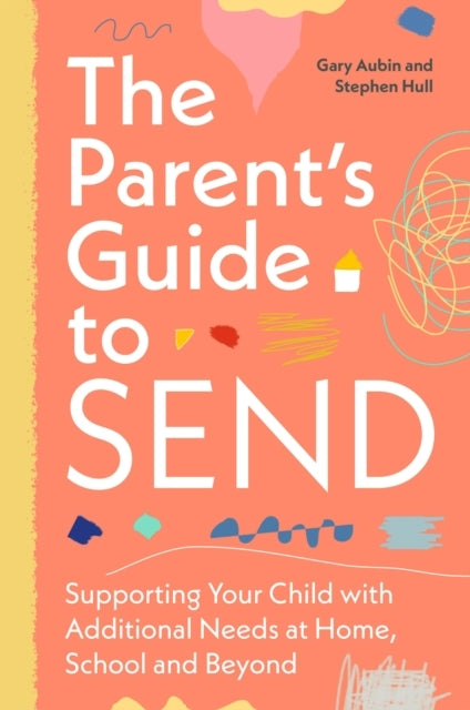 THE PARENTS GUIDE TO SENDSUPPORTING YOUR CHILD WITH ADDITIO
