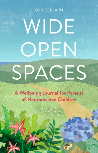 Wide Open Spacesa Wellbeing Journal For Parents Of Neurodive