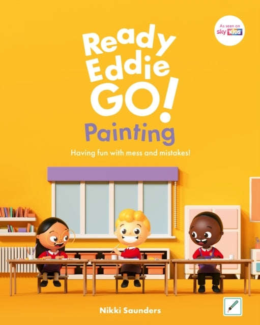 Ready Eddie Go! Paintinghaving Fun With Mess and Mistakes!