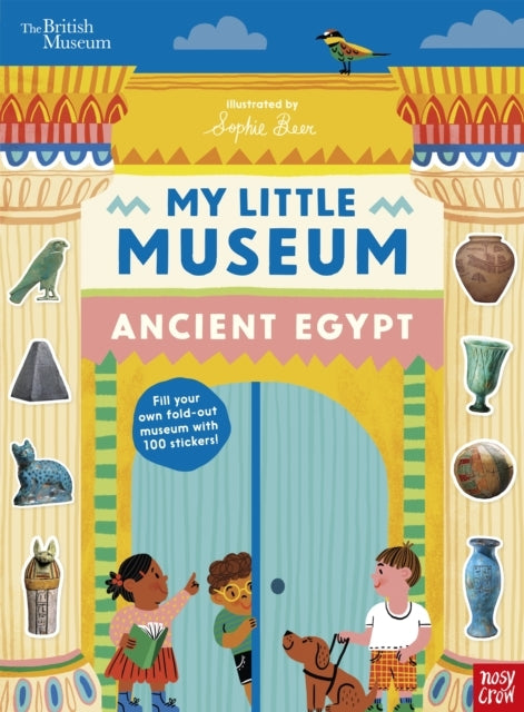 BRITISH MUSEUM MY LITTLE MUSEUM ANCIENT EGYPT