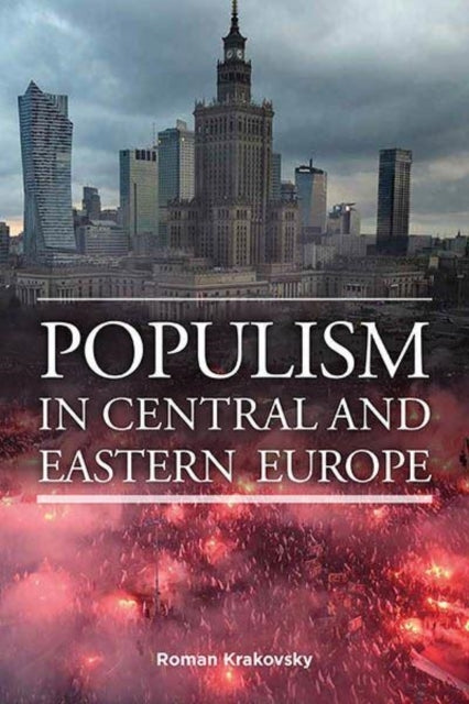 Populism In Central And Eastern Europe