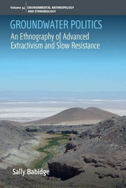 Groundwater Politicsadvanced Extractivism And Slow Resistanc