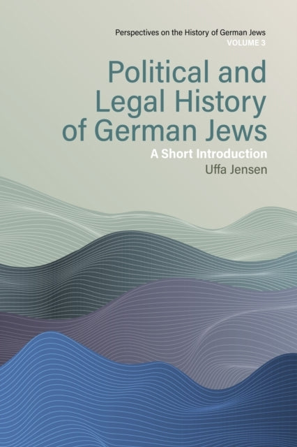 Political And Legal History Of German Jewsa Short Introducti
