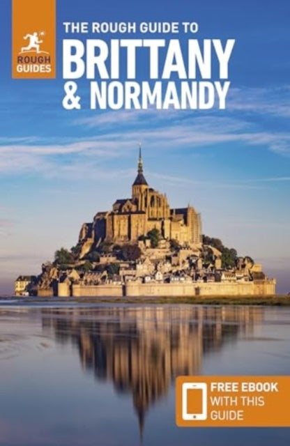 The Rough Guide to Brittany and Normandy Travel Guide With