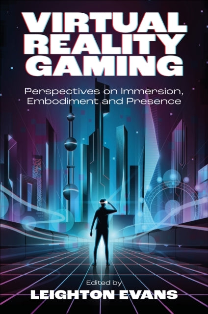 Virtual Reality Gamingperspectives On Immersion Embodiment