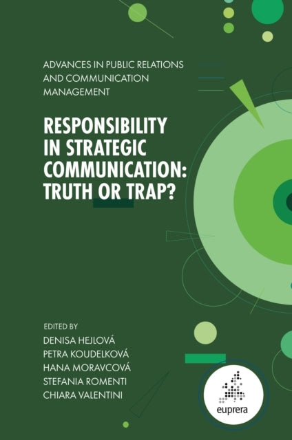 Responsibility In Strategic Communicationtruth Or Trap?