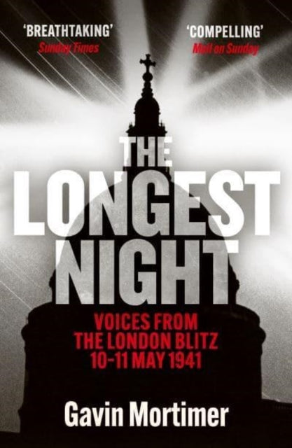 The Longest Nightvoices From The London Blitz 10-11 May 1941
