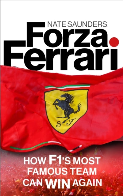 Forza Ferrarihow F1s Most Famous Team Can Win Again
