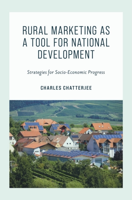 Rural Marketing As A Tool For National Developmentstrategies