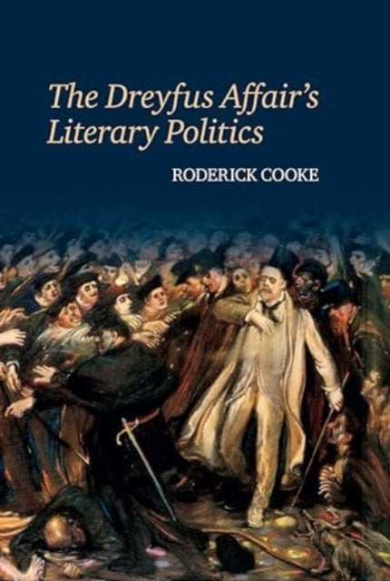 The Dreyfus Affairs Literary Politics