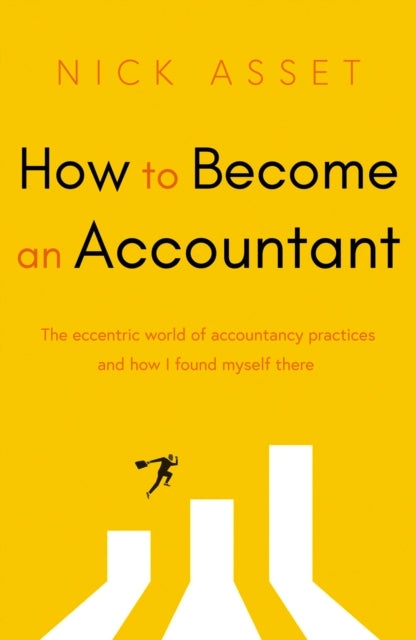 How To Become An Accountantthe Eccentric World of Accountanc