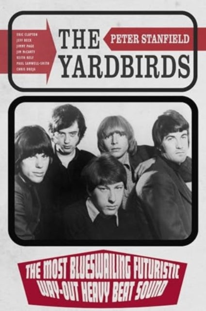 The Yardbirdsthe Most Blueswailing Futuristic Way-Out Heavy