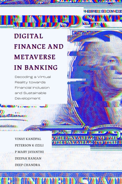 Digital Finance And Metaverse In Bankingdecoding A Virtual R